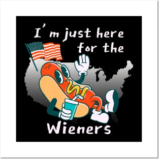 I'm Just Here For The Wieners Posters and Art